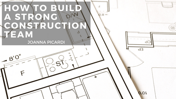 How to Build a Strong Construction Team
